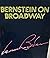 Bernstein on Broadway