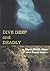 Dive Deep and Deadly by Glynn Marsh Alam (2000-06-02)
