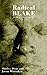 Radical Blake: Influence and Afterlife from 1827: Afterlife and Influence from 1827 by S. Dent (2002-10-02)