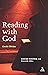 Reading with God: Lectio Divina by Dom David Foster (22-Dec-2005) Paperback