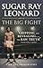 The Big Fight: My Story by Sugar Ray Leonard (2013-02-28)