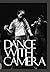 Dance with Camera by Edwin Denby (2010-02-28)