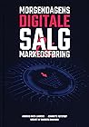 Morgendagens Digitale Salg & Markedsføring by Andreas Bach-Laursen/Jeanet...
