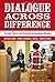 Dialogue Across Difference: Practice, Theory, and Research on Intergroup Dialogue by Patricia Gurin, Biren (Ratnesh) A. Nagda, Ximena Zuniga (2013) Paperback