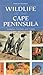 Wildlife of the Cape Peninsula by Duncan Butchart