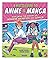 A Kid's Guide to Anime & Manga: Exploring the History of Japanese Animation and Comics