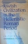Jewish Civilization in the Hellenistic-Roman Period