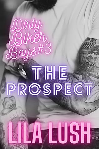 The Prospect (Dirty Biker Boys #3)