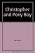 Christopher and Pony Boy by Rita Kerr (1991-12-03)