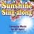 Sunshing Sing-along: Music ...