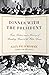 Dinner with the President: ...
