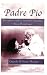 Padre Pio: Encounters with a spiritual daughter from Pietrelcina by Graziella DeNunzio Mandato (2002-08-02)
