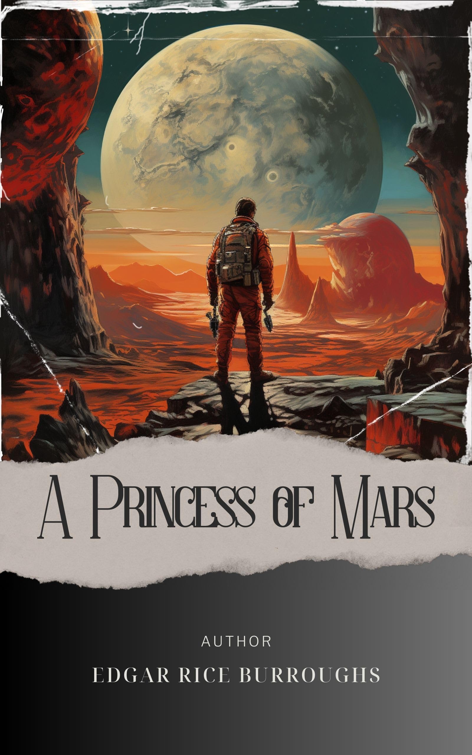 A Princess of Mars: A Sci-Fi Classic. Uncover the Martian Princess in the First Installment of the John Carter Series. The Original Classic