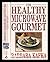 Healthy Microwave Gourmet