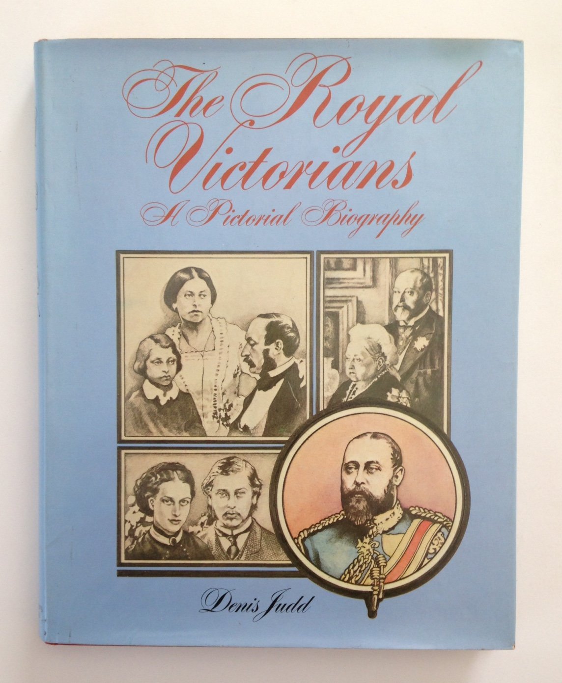 The Royal Victorians: A Pictorial Biography (Hardcover)