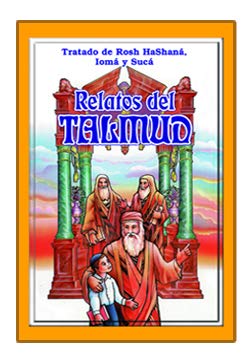Relatos del Talmud: Tratado de Rosh Hashana, Ioma y Suca (Paperback)
