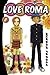 Love Roma: Number 1[ LOVE ROMA: NUMBER 1 ] by Toyoda, Minoru (Author) Aug-30-05[ Paperback ]