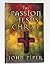 The Passion of Jesus Christ: 50 Reason Why He Came to Die. Hardcover 2004