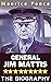 GENERAL JIM MATTIS: The Bio...
