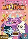 Moztruos 2: El gran banquete (Spanish Edition)