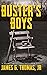 Buster's Boys: A Story Abou...