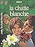 La chatte blanche