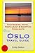 Oslo Travel Guide: Sightsee...