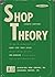 Shop Theory; 4th Edition