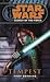 Tempest (Star Wars: Legacy of the Force, Book 3) Publisher: LucasBooks