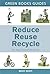 Reduce, Reuse, Recycle (Gre...