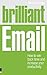 (Brilliant Email: How to Win Back Time and Increase Your Productivity (Brilliant Business)) [By: Seeley, Monica] [Nov, 2010]