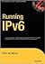 Running IPv6 1st (first) edition Text Only by Iljitsch van Beijnum