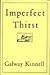 Imperfect Thirst