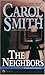 The Neighbors by Carol Smith (2001-02-01)
