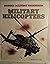 Military Helicopters by James D. Ladd