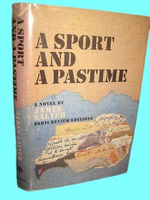 Rare Antique A SPORT AND A PASTIME James Salter NOVEL 1st Edition First Printing FICTION 1967 [Hardcover] James Salter