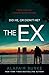 The Ex by Alafair Burke (2016-07-14)