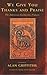 We Give You Thanks and Praise: The Ambrosian Eucharistic Prefaces by Alan Griffiths (20-Sep-2011) Paperback