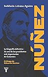 Rafael Núñez: La biografía definitiva de uno de los presidentes más importantes de colombia (Spanish Edition)
