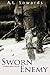 Sworn Enemy by A.L. Sowards (2013) Paperback
