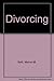 Divorcing by Melvin M. Belli (1988-08-01)