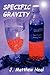 Specific Gravity by J. Matthew Neal (2008-01-11)