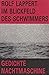Im Blickfeld des Schwimmers by Rolf Lappert