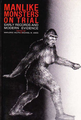 Manlike Monsters on Trial: Early Records and Modern Evidence (Hardcover)
