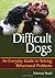 Difficult Dogs: An Everyday Guide to Solving Behavioural Problems by Vanessa Stead (23-May-2011) Paperback