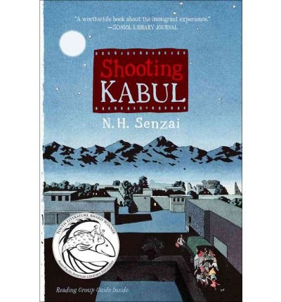 [(Shooting Kabul )] [Author: N H Senzai] [Aug-2011]
