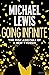 Going Infinite by Michael   Lewis