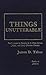 Things Unutterable: Paul's Ascent to Paradise in Its Greco-Roman, Judaic, and Early Christian Contexts (Studies in Judaism) by James D. Tabor (1986-11-03)