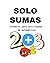 SOLO SUMAS: Un método didác...