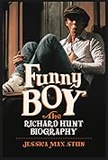 Funny Boy: The Richard Hunt Biography